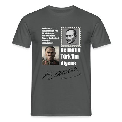 Atatürk Herren T-Shirt - Ne mutlu Türküm diyene - Anthrazit