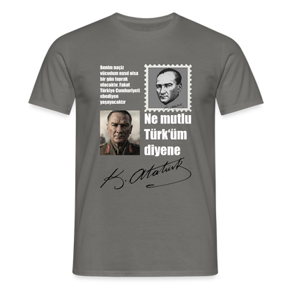 Atatürk Herren T-Shirt - Ne mutlu Türküm diyene - Graphit